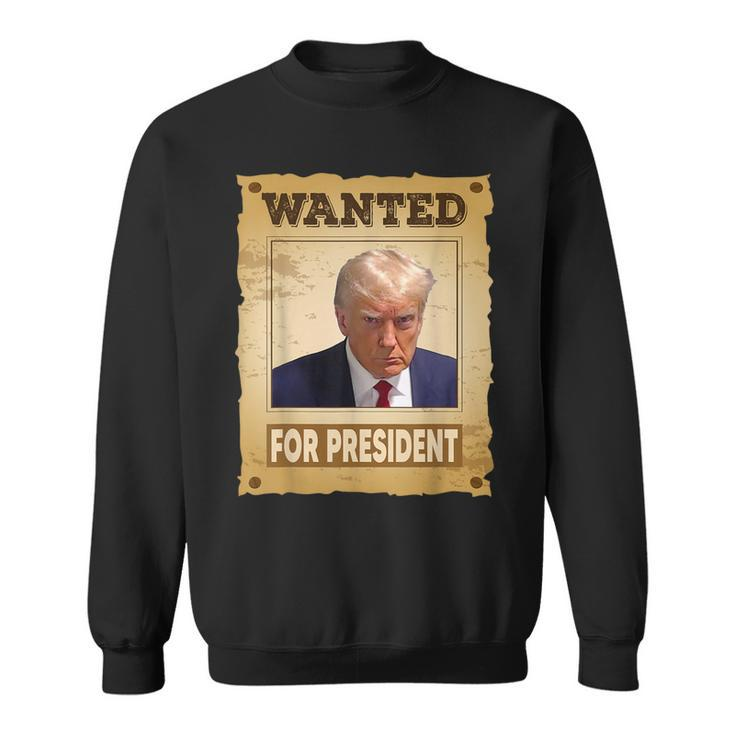 Wanted Donald Trump For President Hot Vintage Legend Sweatshirt