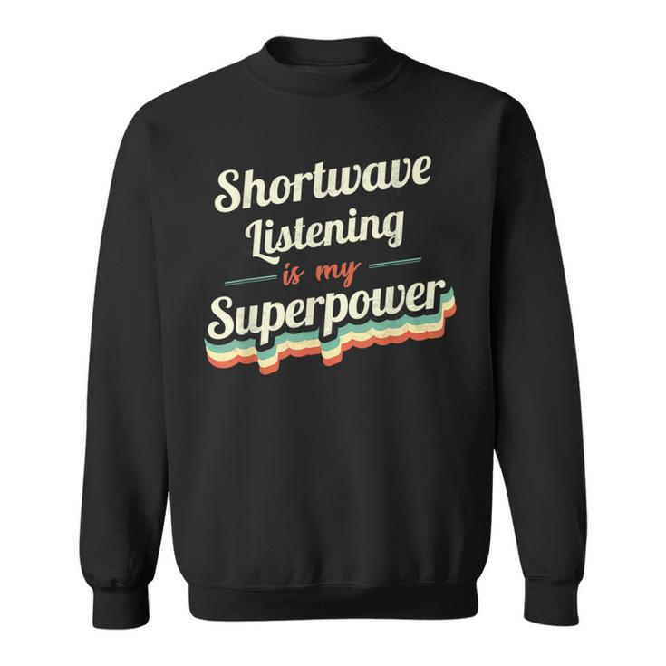 Shortwave Listening Is My Superpower Vintage Sweatshirt