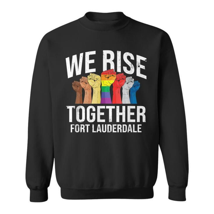 We Rise Together Fort Lauderdale Lgbtq Florida Pride  Sweatshirt