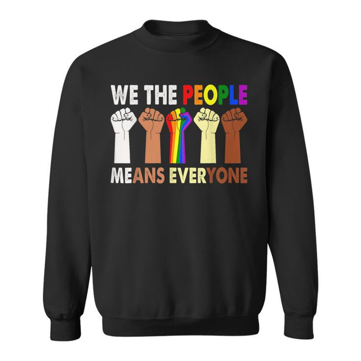 We The People Means Everyone Funny Retro Lgbt Blm Gay Pride  Sweatshirt