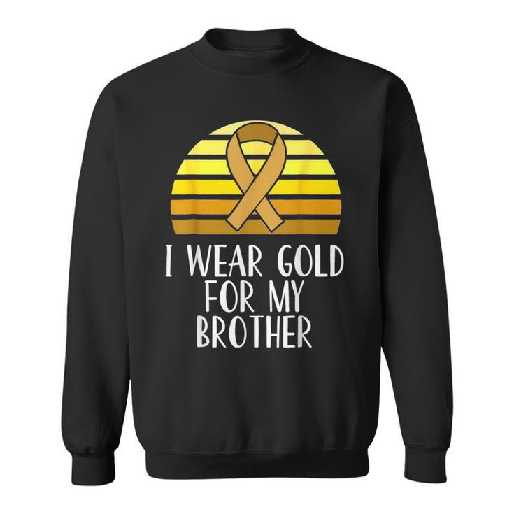 I Wear Gold For My Brother Childhood Cancer Awareness Sweatshirt