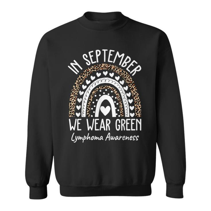We Wear Green Non Hodgkin's Lymphoma Cancer Awareness Month Sweatshirt