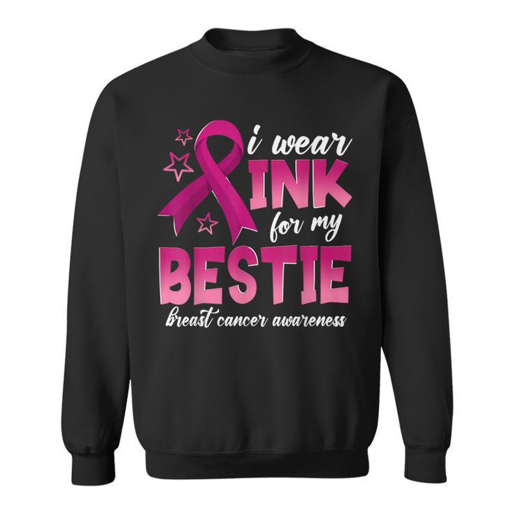 I Wear Pink For My Bestie Breast Cancer Family Matching Sweatshirt