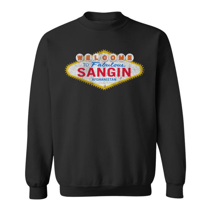 Welcome To Fabulous Sangin Afghanistan T Shirt Sweatshirt