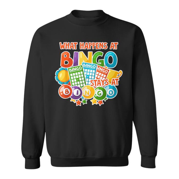 What Happens At Bingo Stays At Bingo Funny Bingo Colorful  Sweatshirt