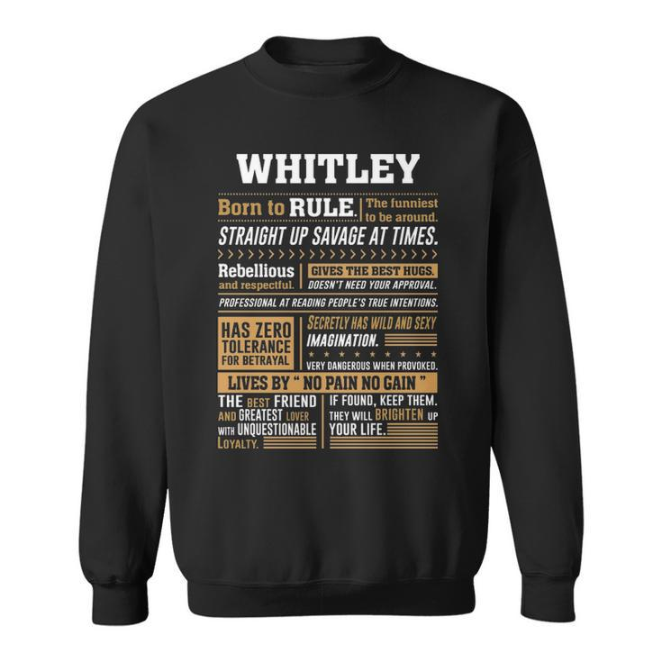 Whitley Name Gift Whitley Born To Rule Sweatshirt