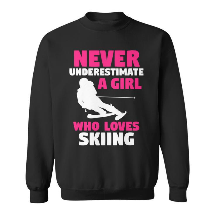 Winter Sport | Never Underestimate A Girl Who Loves Skiing Skiing Funny Gifts Sweatshirt