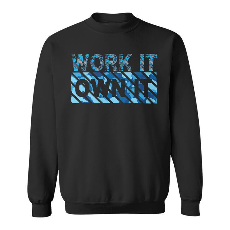Work It Own It Gym Bodybuilding Fitness Training Running Sweatshirt