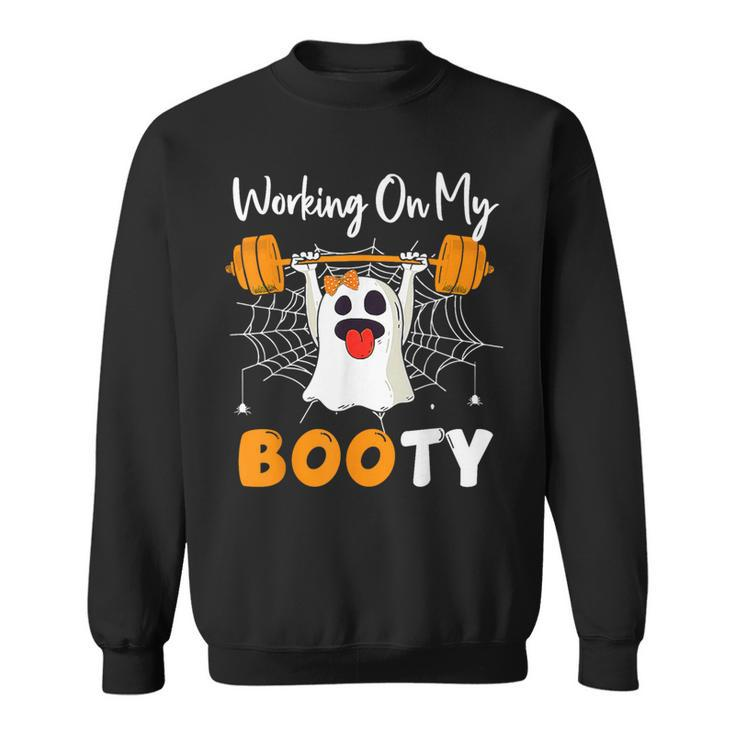 Working On My Booty Ghost Boo Gym Spooky Halloween Sweatshirt
