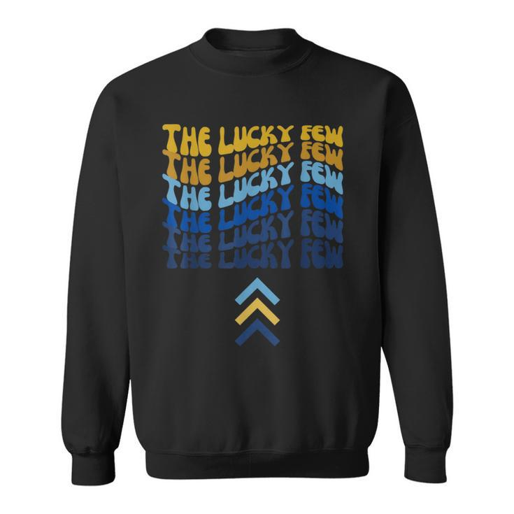 World Down Syndrome Awareness Day The Lucky Few Sweatshirt