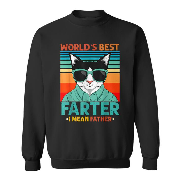 Worlds Best Farter I Mean Father  Best Cat Dad Ever  Sweatshirt