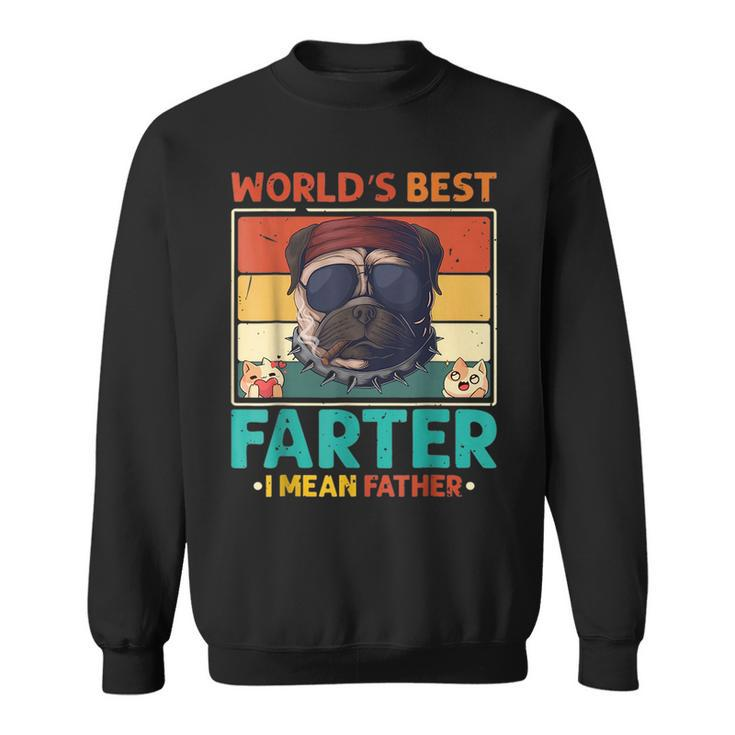 Worlds Best Farter I Mean Father Best Dad Ever Cat & Dog Funny Gifts For Dad Sweatshirt