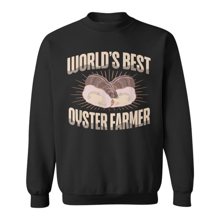World's Best Oyster Farmer Shucking Buddy Seafood Sweatshirt