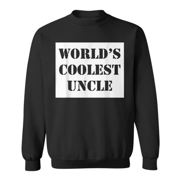 Worlds Coolest Uncle  Sweatshirt