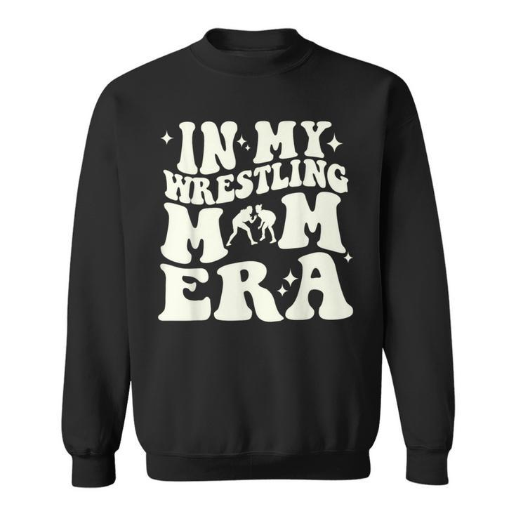 In My Wrestling Mom Era Sweatshirt