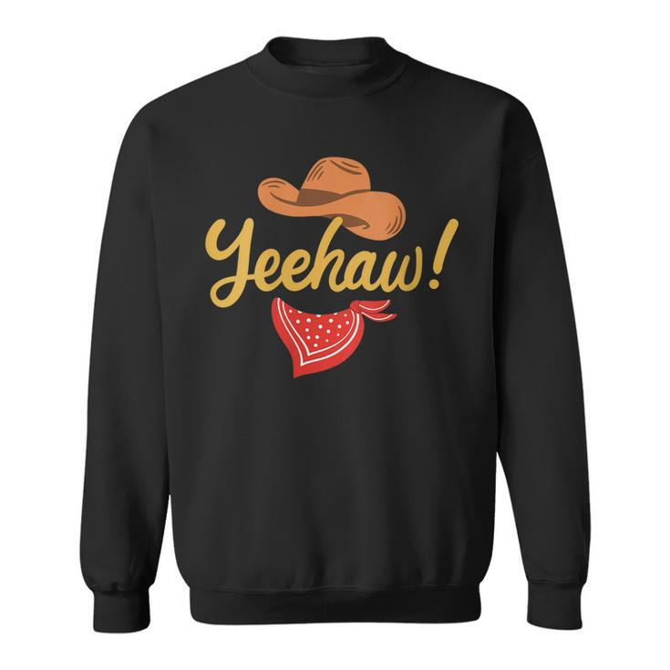Yeehaw Cowboy Cowgirl Western Country Rodeo Gift For Womens Sweatshirt