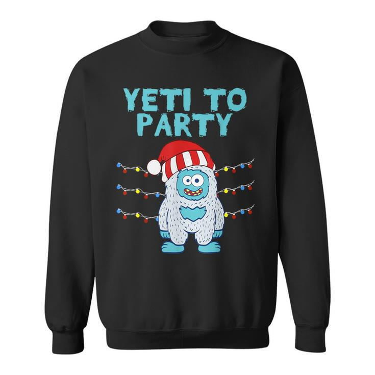 Yeti To Party Snowy Winter Apparel Ready To Party Yeti Sweatshirt