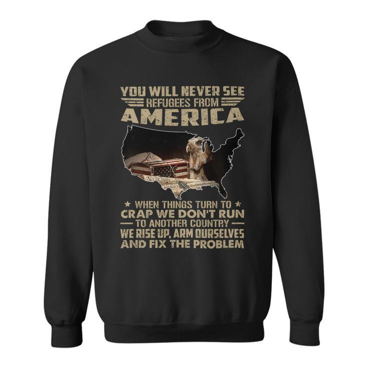 You Will Never See Sweatshirt