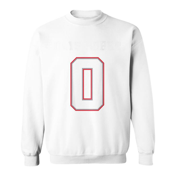 0 Days Sober Jersey Drinking For Alcohol Lover Sweatshirt