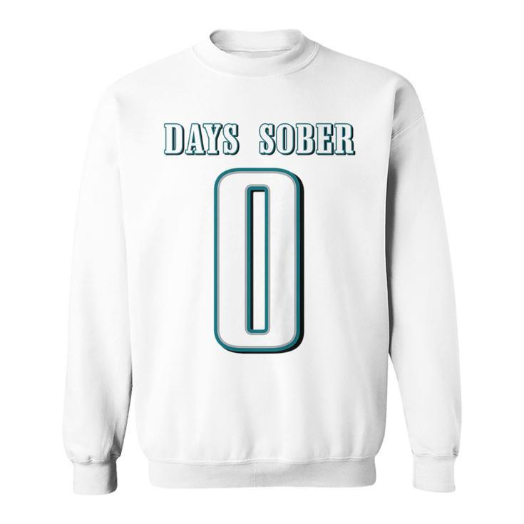 0 Days Sober Jersey Funny Drinking  For Alcohol Lover  Sweatshirt