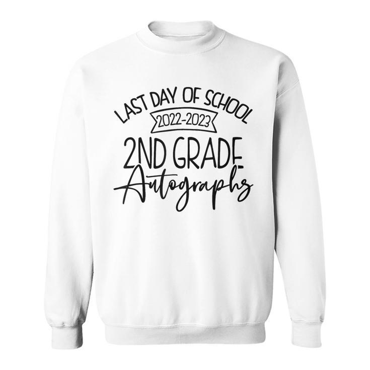 2022 2023 Last Day Autographs School 2Nd Grade Keepsake  Sweatshirt