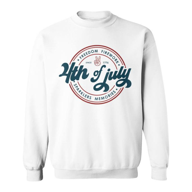 4Th Of July America Freedom Firework Sparklers Memories Freedom Funny Gifts Sweatshirt
