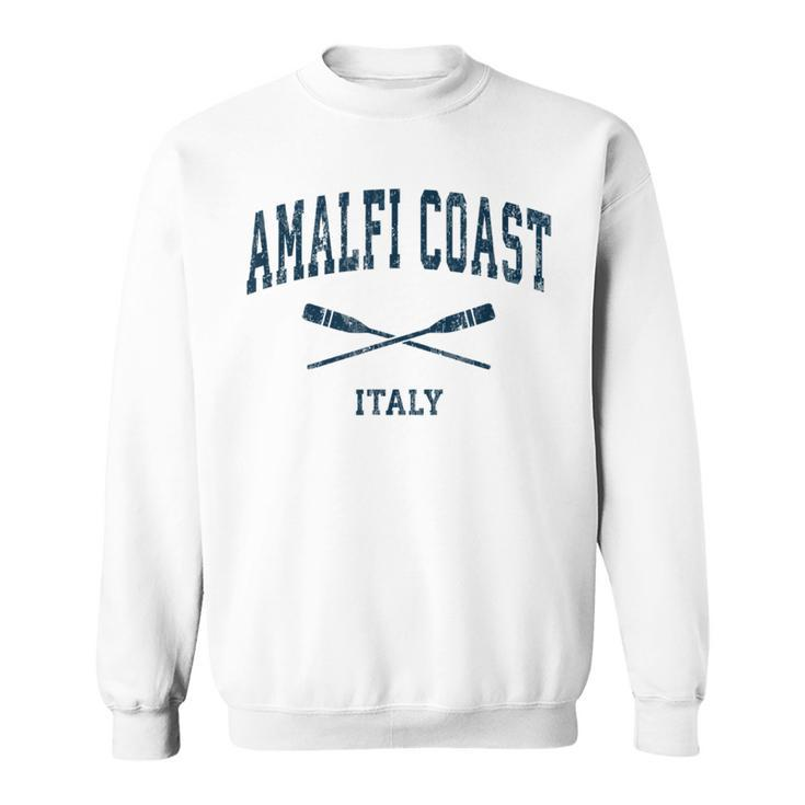 Amalfi Coast Italy Vintage Nautical Paddles Sports Oars Sweatshirt