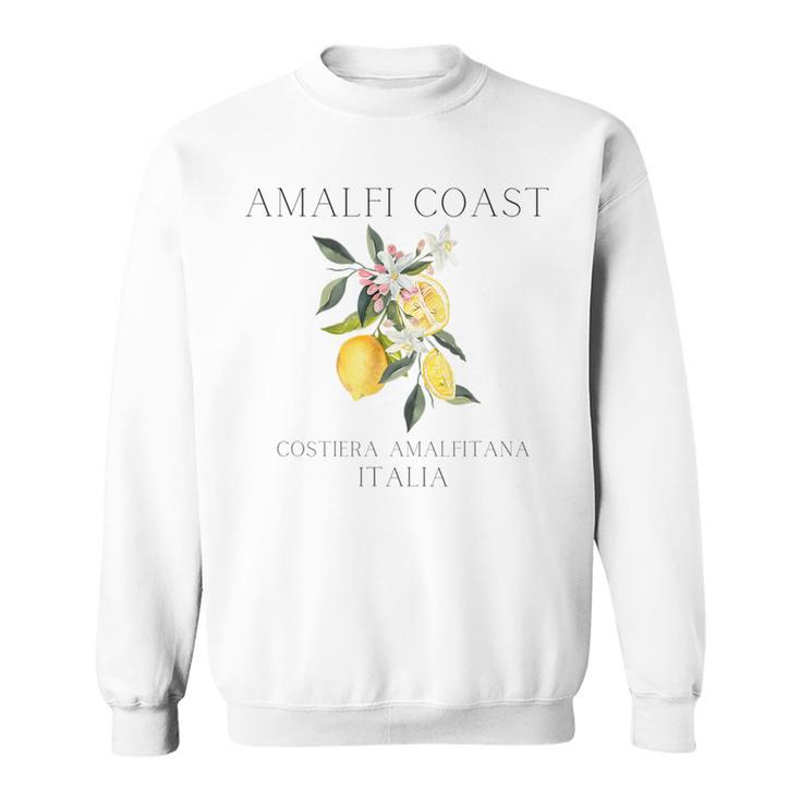 Amalfi Coast Lemons Amalfi Italy  Sweatshirt