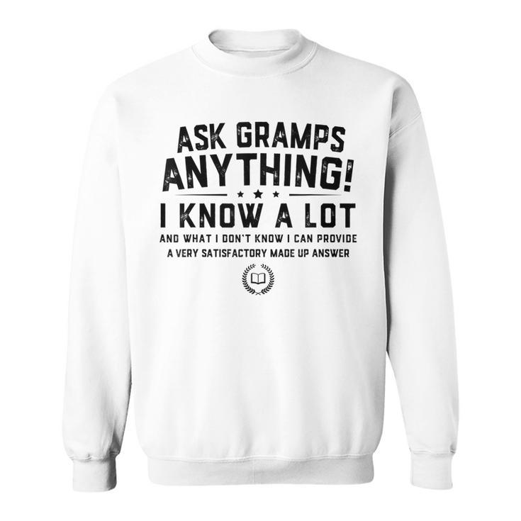 Ask Gramps Anything Funny Gramps Fathers Day Gift Grandpa  Sweatshirt