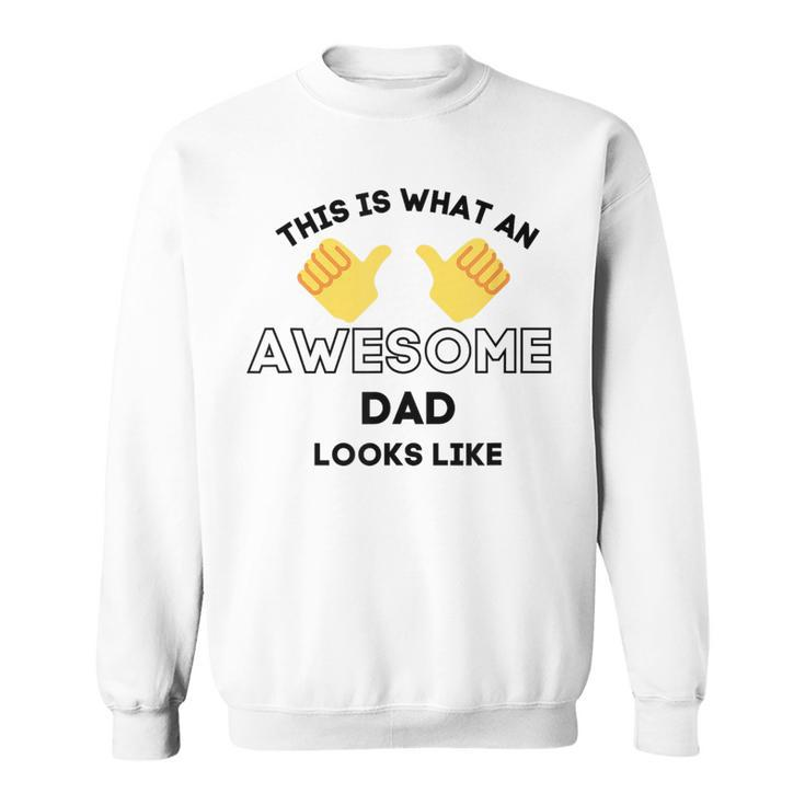 Awesome Dad Gift For Mens Funny Gifts For Dad Sweatshirt