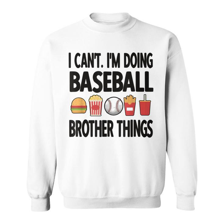 Baseball Brother Things Proud Baseball Player Bro Funny Gifts For Brothers Sweatshirt