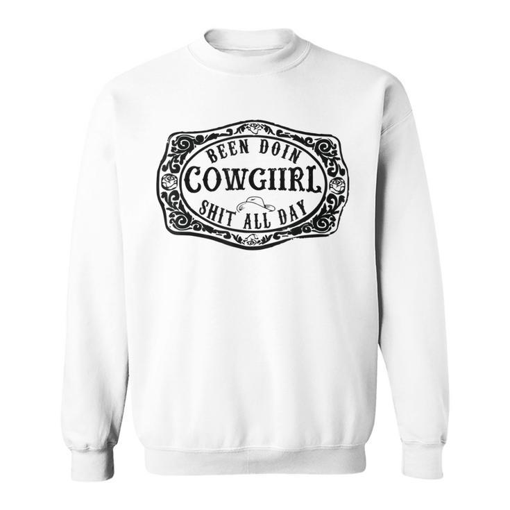 Been Doing Cowgirl Shit All Day Vintage Retro Girls Sweatshirt