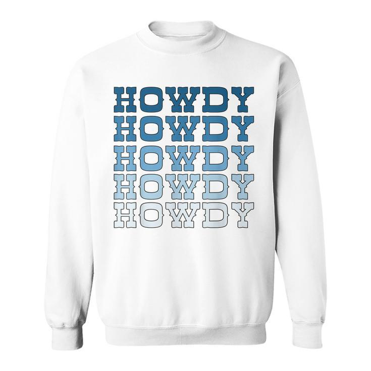Blue Wild West Western Rodeo Yeehaw Howdy Cowgirl Country Sweatshirt