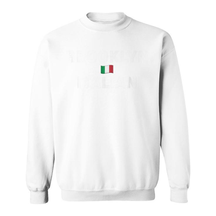 Brooklyn New York Italian American Pride Gift  Sweatshirt