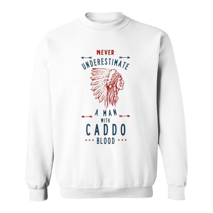 Caddo Native American Indian Man Never Underestimate Native American Funny Gifts Sweatshirt