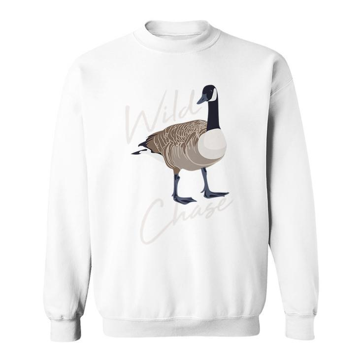 Canadian Goose  Wild Goose Chase Funny Cute Bird Hunter Sweatshirt