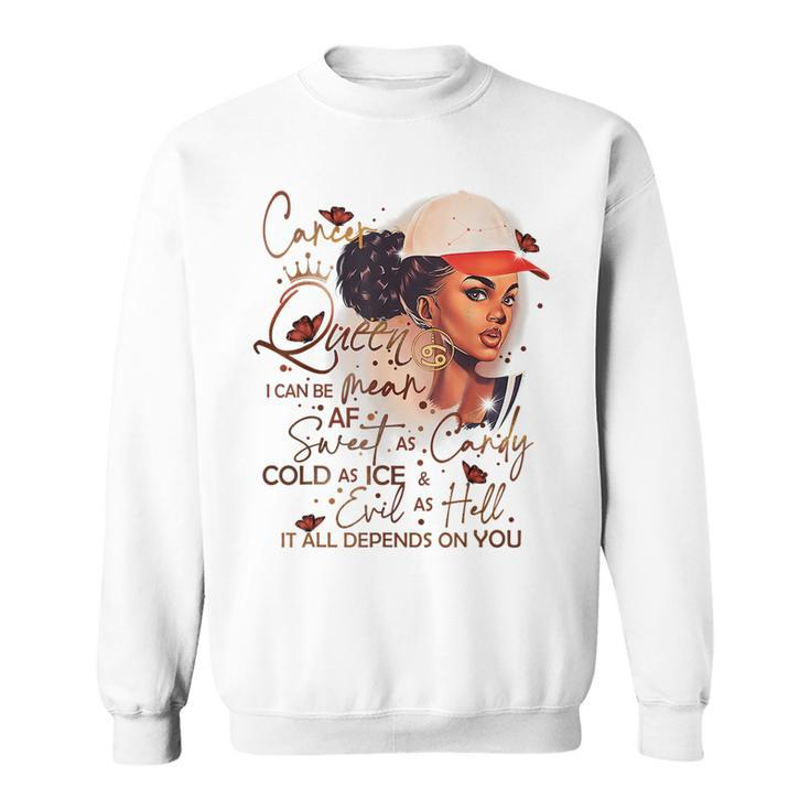 Cancer Queen Sweet As Candy Birthday Gift For Black Women  Sweatshirt