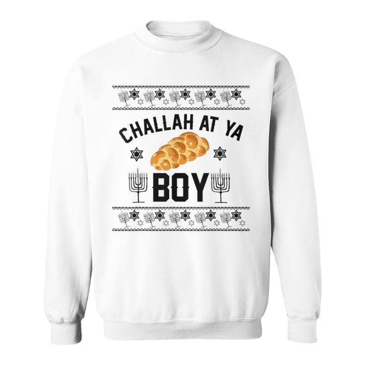 Challah At Ya Boy Ugly Christmas Sweaters Sweatshirt