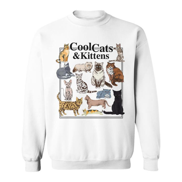 Cools Cat And Kitten Cat Types Funny  Sweatshirt