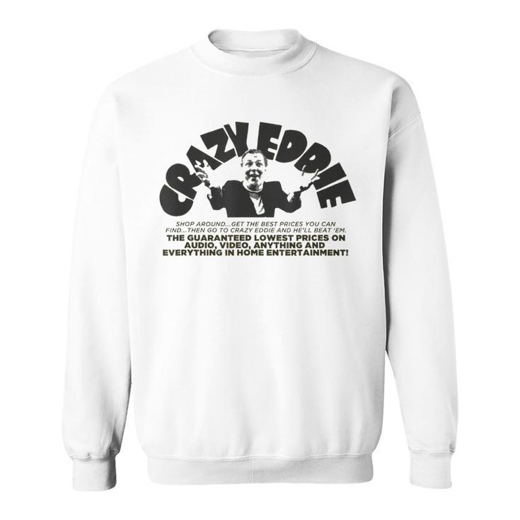 Crazy Eddie Department Store Retro Vintage  Sweatshirt