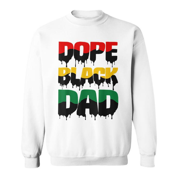 Dope Black Dad Father’S Day Gift For African American Father  Gift For Mens Sweatshirt