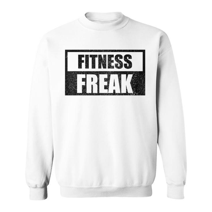Fitness Freak Training Gym For Workout Sweatshirt