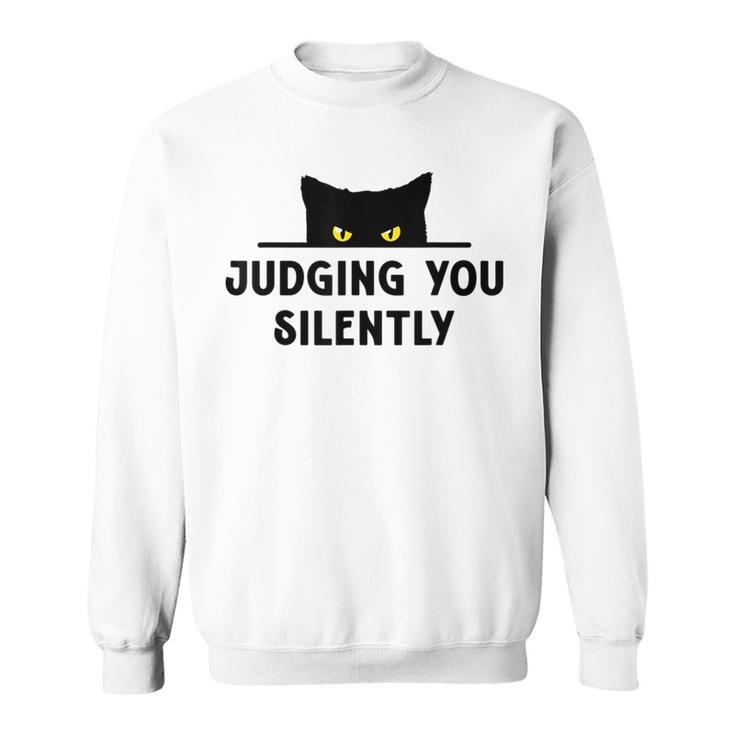 Funny Black Cat Judging You Silently Animal Pet Lover   Sweatshirt