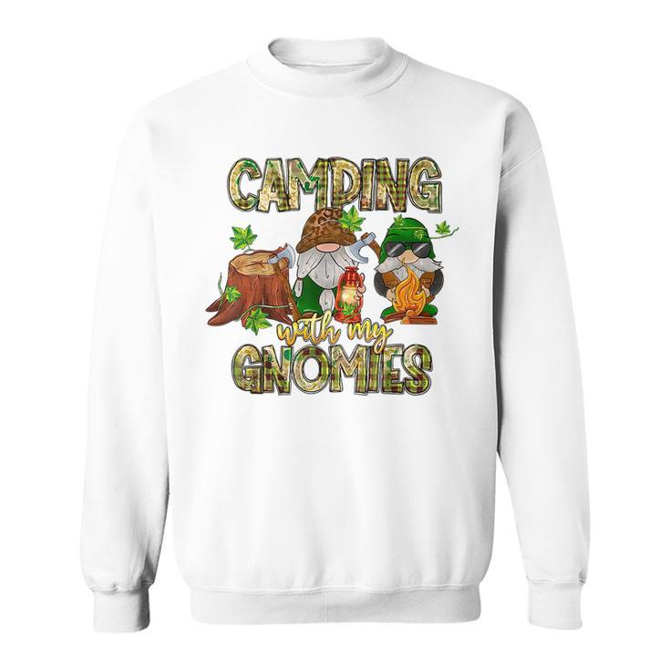 Funny Camping With My Gnomies Gnome Lovers Campers Sweatshirt
