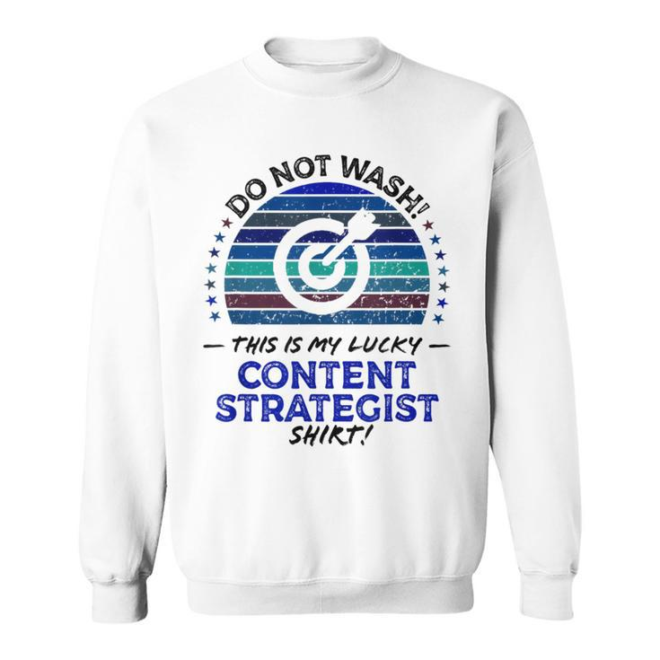 Content Strategist Marketing Job Title Quote Graphic Sweatshirt