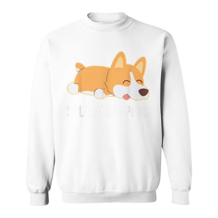 Funny Corgi Sploot Happens Gift  Lovers Sweatshirt