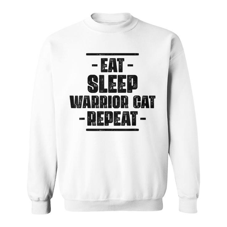 Eat Sleep Warrior Cat Repeat Amazing Cat Lover Sweatshirt