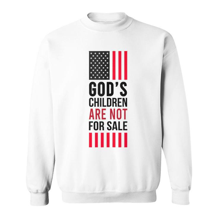 Funny Gods Children Are Not For Sale    Sweatshirt
