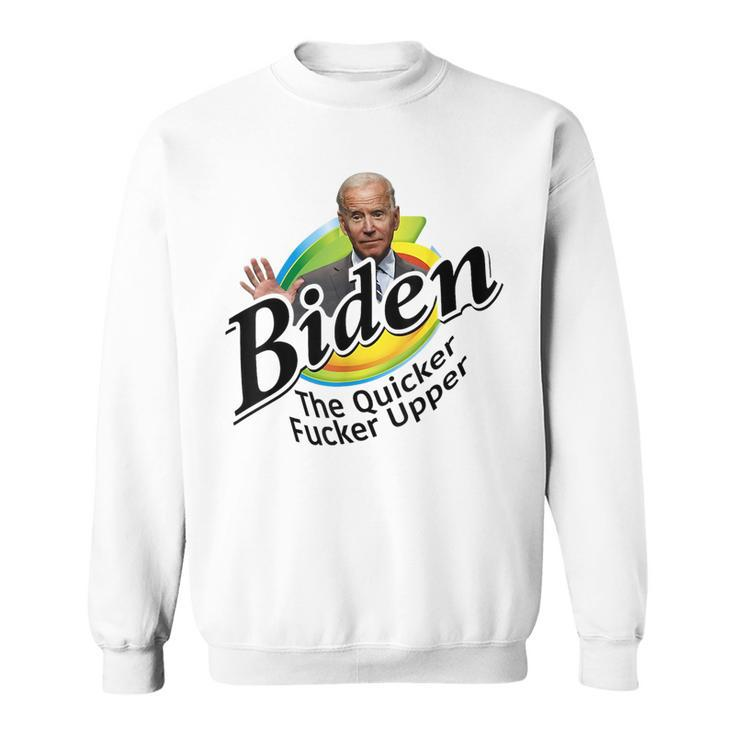 Funny Joe Biden Quicker Fr Upper Anti Biden Conservative  Sweatshirt