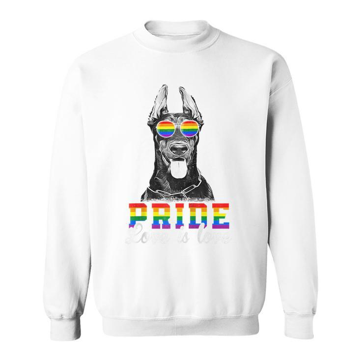 Funny Lgbt Pride Love Is Love Doberman Dog  Sweatshirt